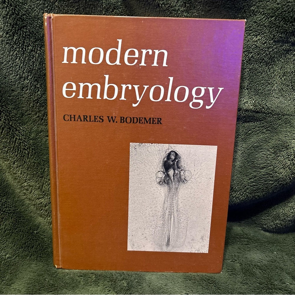 Modern Embryology, Charles W. Bodemer (1968)  Biology Textbook First Edition